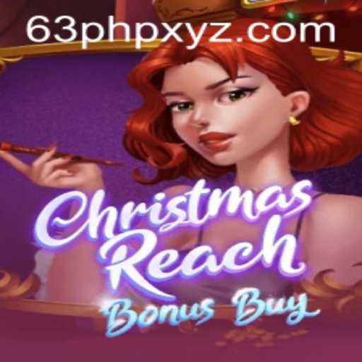 Explore the Exciting World of ChristmasReachBonusBuy with 63PHP Entry